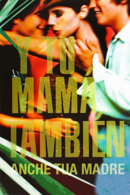 And Your Mother Too (Y Tu Mamá También) 2001