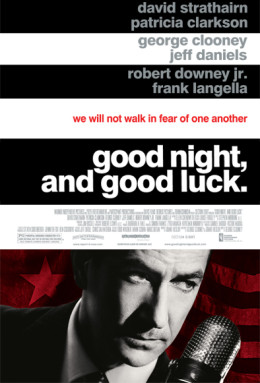 Good Night, and Good Luck. 2005