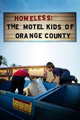 Homeless: The Motel Kids of Orange County 2010