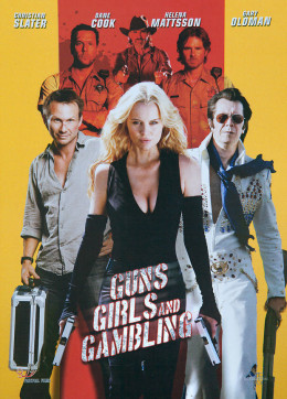 Guns, Girls And Gambling 2011