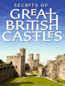 Secrets of Great British Castles 2015