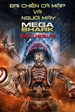 MegaShark vs Kolossus 2015