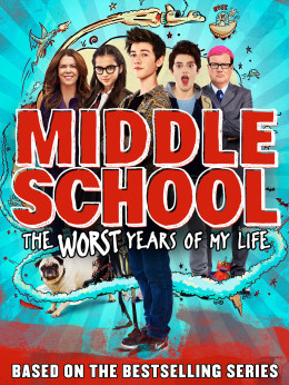 Middle School: The Worst Years Of My Life 2016