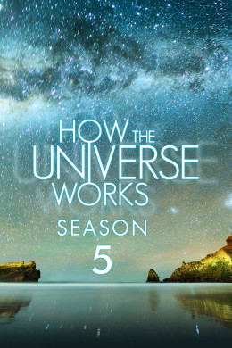 How the Universe Works (Season 5) 2016