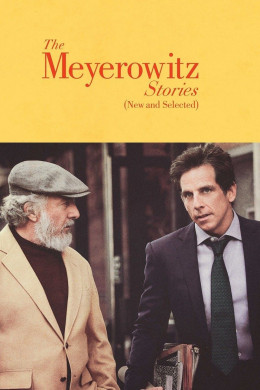 The Meyerowitz Stories (New and Selected)