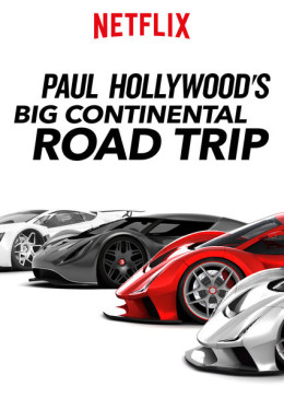 Paul Hollywood's Big Continental Road Trip 2017