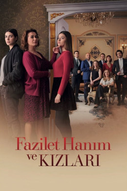 Fazilet Hanim ve Kizlari (Season 1) 2017