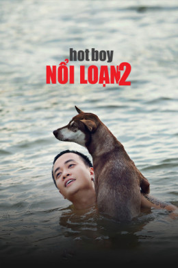 Hotboy Nổi Loạn 2 2017