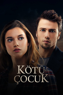 Bad Boy | Kötü Çocuk 2017