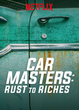 Car Masters: Rust to Riches (Season 1) 2018