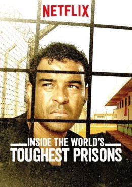 Inside the World’s Toughest Prisons (Season 3)