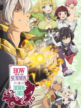 Isekai Maou to Shoukan Shoujo no Dorei Majutsu, How Not to Summon a Demon Lord, The Otherworldly Demon King and the Summoner Girls' Slave Magic 2018