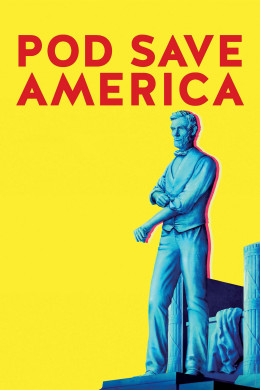 Pod Save America (Season 2) 2018