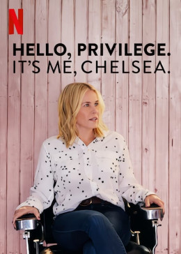 Hello, Privilege. It's Me, Chelsea 2019