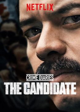 Crime Diaries: The Candidate 2019