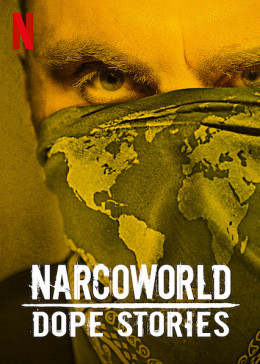 Narcoworld: Dope Stories 2019