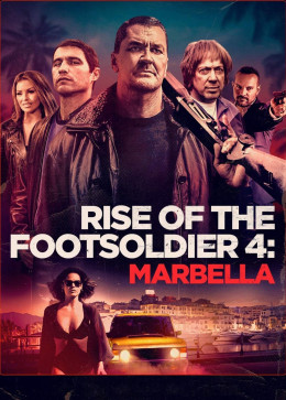 Rise Of The Footsoldier 4: Marbella