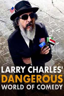 Larry Charles' Dangerous World of Comedy