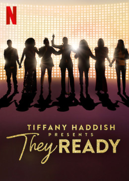 Tiffany Haddish Presents: They Ready (Season 1)