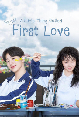 A Little Thing Called First Love 2019