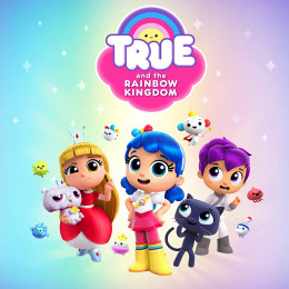 True and the Rainbow Kingdom (Season 2) 2019