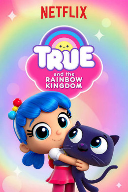 True and the Rainbow Kingdom (Season 3) 2019