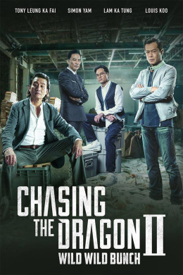 Chasing the Dragon II: Wild Wild Bunch 2019