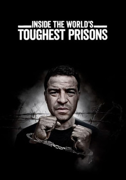 Inside the World’s Toughest Prisons (Season 4) 2020