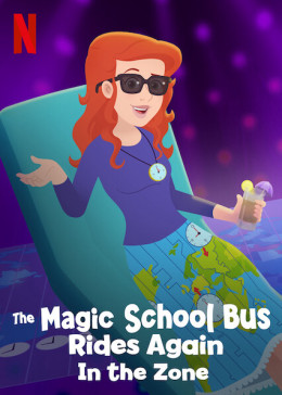 The Magic School Bus Rides Again In the Zone 2020