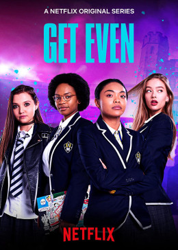 Get Even (Season 1) 2020