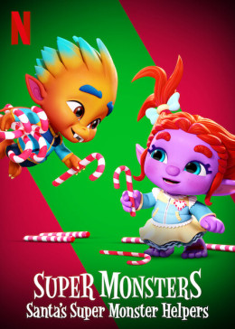 Super Monsters: Santa’s Super Monster Helpers 2020