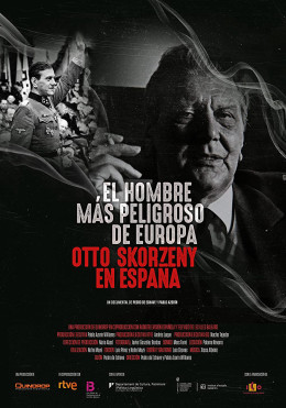 Europe's Most Dangerous Man: Otto Skorzeny in Spain