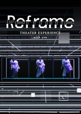 Reframe THEATER EXPERIENCE with you 2020