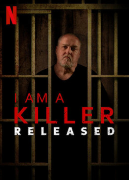 I AM A KILLER: RELEASED 2020