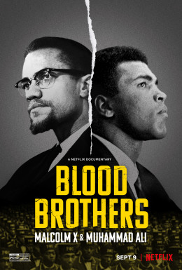 Blood Brothers: Malcolm X & Muhammad Ali 2021