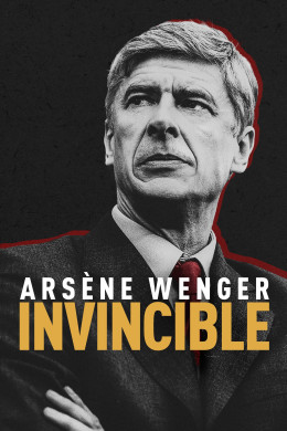 Arsène Wenger: Invincible 2021