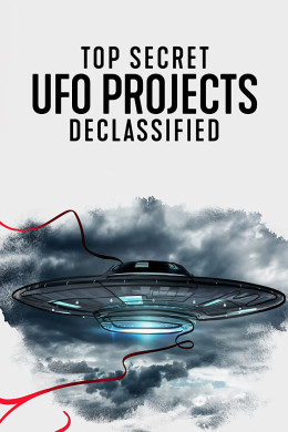 Top Secret UFO Projects: Declassified 2021