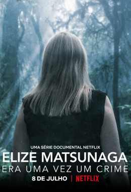 Elize Matsunaga: Once Upon a Crime 2021