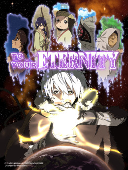 To Your Eternity, Fumetsu no Anata e