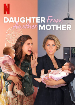 Daughter From Another Mother (Season 2) 2021