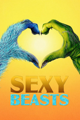 Sexy Beasts (Season 1) 2021