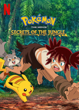 Pokémon the Movie: Secrets of the Jungle 2021