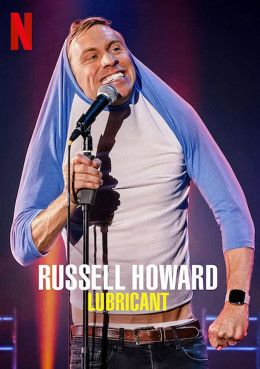 Russell Howard: Lubricant 2021