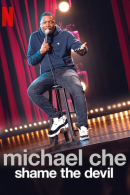 Michael Che: Shame the Devil 2021