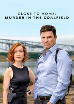 Close to Home: Murder in the Coalfield 2022