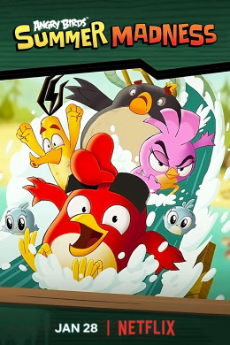 Angry Birds: Summer Madness (Season 3) 2022