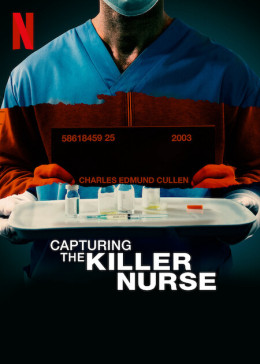 Capturing the Killer Nurse 2022