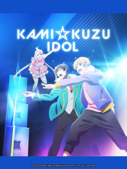 Kami Kuzu☆Idol Phantom of the Idol