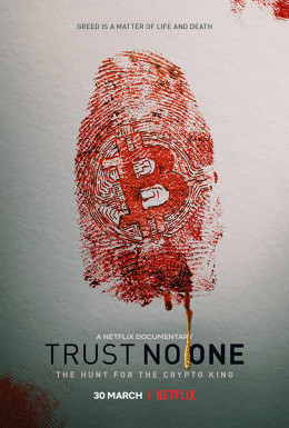 Trust No One: The Hunt for the Crypto King 2022