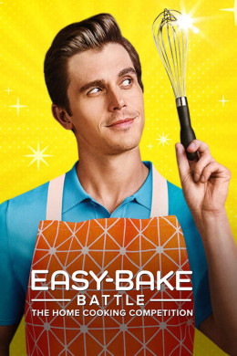 Easy-Bake Battle: The Home Cooking Competition 2022